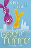 Geheimnummer: Kein Sex nach Plan - Sabine Leipert