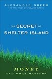 The Secret of Shelter Island: Money and What Matters