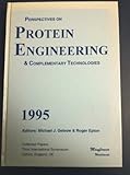 Perspectives on protein engineering & complementary technologies 1995 : collected papers, Third International Symposium, 13-17 September 1994, Oxford, England