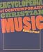 Encyclopedia of Contemporary Christian Music