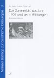 Das Zarenreich, das Jahr 1905 und seine Wirkungen: Bestandsaufnahmen