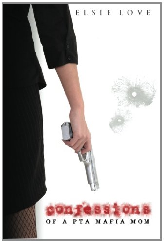 Confessions of a PTA Mafia Mom