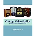 Vintage Valve Radios: A Practical Guide for Collectors and Restorers