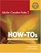  : Adobe Creative Suite 2 How-Tos: 100 Essential Techniques (How-Tos)