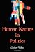 Human Nature in Politics: (Timeless Classic Books)