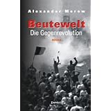 Beutewelt IV: Die Gegenrevolutionvon "Alexander Merow"