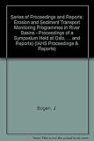 Erosion and sediment transport monitoring programmes in river basins : proceedings of the international symposium held at Oslo, Norway, 24-28 August 1992 ... jointly organized by the Norwegian Water R