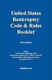 2010 U.S. Bankruptcy Code & Rules Booklet