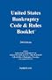 2010 U.S. Bankruptcy Code & Rules Booklet