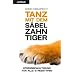 Tanz mit dem S�belzahntiger: Stressbew�ltigung f�r alle Stresstypen