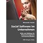 Social Software im Unternehmen: Wikis und Weblogs f�r Wissensmanagement und Kommunikation