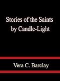 Stories of the Saints by Candle-Light