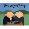 Two Of Everything