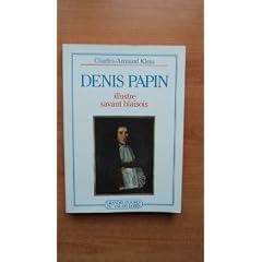 Denis Papin: Illustre savant blaisois