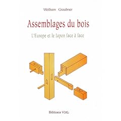 Assemblages du bois : l'europe et le Japon face a face