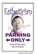 ESTHETICIAN ~Sign~ parking skin care beauty spa gift