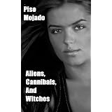 Aliens, cannibals, and witchesdi Piso Mojado