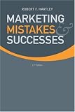 Marketing Mistakes and Successes (Marketing Mistakes)