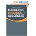 Marketing Mistakes and Successes