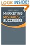 Marketing Mistakes and Successes