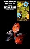 Goldfish Pools, Water Lilies and Tropical Fish