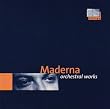 Maderna: Orchestral Works