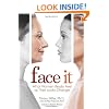 Face It: What Women Really Feel as Their Looks Change