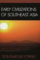 Early Civilizations of Southeast Asia (Archaeology of Southeast Asia)