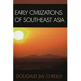 Early Civilizations of Southeast Asia (Archaeology of Southeast Asia)