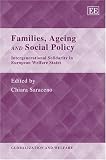 Families, Ageing and Social Policy : Intergenerational Solidarity in European Welfare States