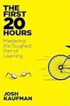 The First 20 Hours: How to Learn Anyt...