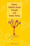 Values, Catholic social thought and public policy