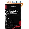 Angelus entschl�sselt: Das Geheimnis der Nephilim von A bis Z