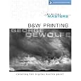 Digital Masters: B&W Printing: Creating the Digital Master Print (A Lark Photography Book)