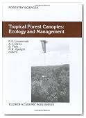 Tropical Forest Canopies: Ecology and Management (Forestry Sciences)