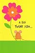 Greeting Cards - Care or Concern Card "Thank You a Big Thank You"