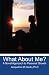 What About Me?: A Novel Approach to Personal Growth