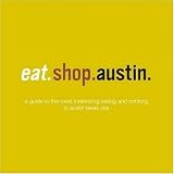 eat.shop austin (eat.shop guides)