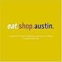 eat.shop.austin (eat.shop guides series)