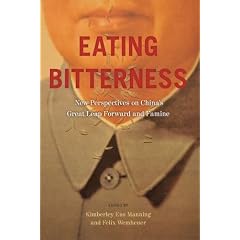 Eating Bitterness: New Perspectives on China's Great Leap Forward and Famine (Contemporary Chinese Studies)