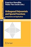 Orthogonal Polynomials and Special Functions: Computation and Applications (Lecture Notes in Mathematics)