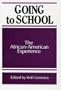 Going to School: The African-American Experience (Suny Series Frontiers in Education)