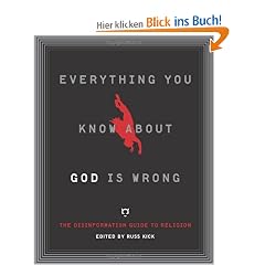 Everything You Know about God Is Wrong: The Disinformation Guide to Religion