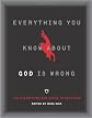 Everything You Know About God Is Wrong