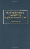 Building Financial Derivatives Applications with C++