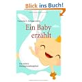 Ein Baby erz�hlt: Das andere Schwangerschaftstagebuch