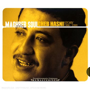 Maghreb Soul : Cheb Hasni Story 1986-1990