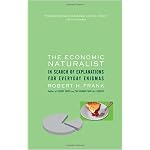 The Economic Naturalist: In Search of Explanations for Everyday Enigmas book cover