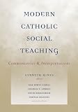 Modern Catholic Social Teaching: Commentaries and Interpretations