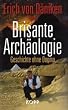 Brisante Arch�ologie: Geschichte ohne Dogma - Kosmische Spuren, Band 6 -